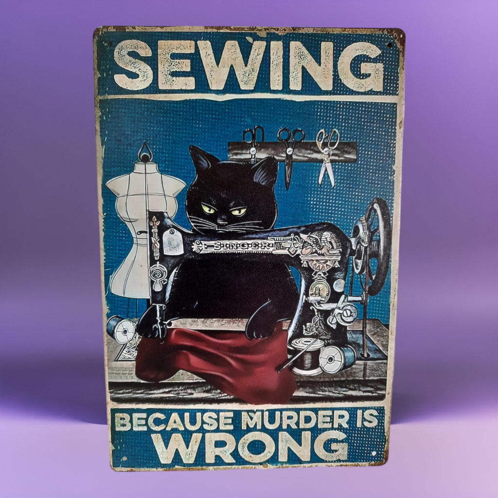 Vintage look Cat Themed Tin Wall Art - Sewing - Because Murder is Wrong