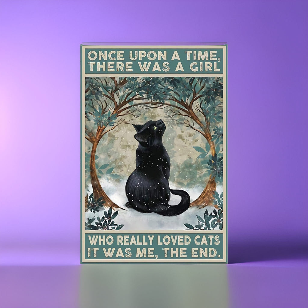 Vintage look Cat Themed Tin Wall Art - Once Upon a time There was a girl who really loved cats - It was me. The End